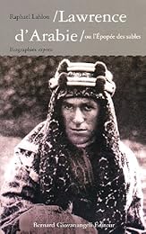 Lawrence d'Arabie ou L'épopée des sables