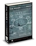 The Poker Blueprint: Advanced Strategies for Crushing Micro & Small Stakes NL by Tri Nguyen, Aaron Davis
