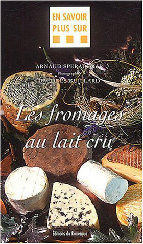 Les  fromages au lait cru