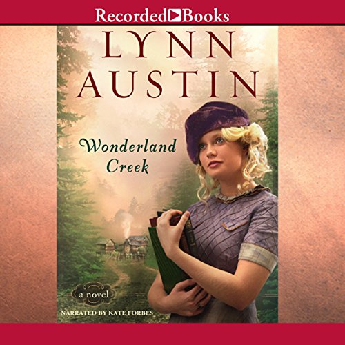 Wonderland Creek by Lynn Austin