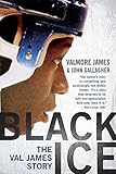 Black Ice: The Val James Story by