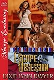 The American Soldier Collection: Escape from Obsession (Siren Publishing Menage Everlasting) (The American Soldier Collection series)