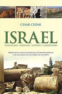 Livro Israel: Profecias e acontecimentos extraordinários e os reflexos da história de um povo