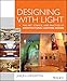 Designing With Light: The Art, Science and Practice of Architectural Lighting Design by Jason Livingston