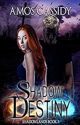 Shadow Destiny (Shadowlands Series Book 3)
