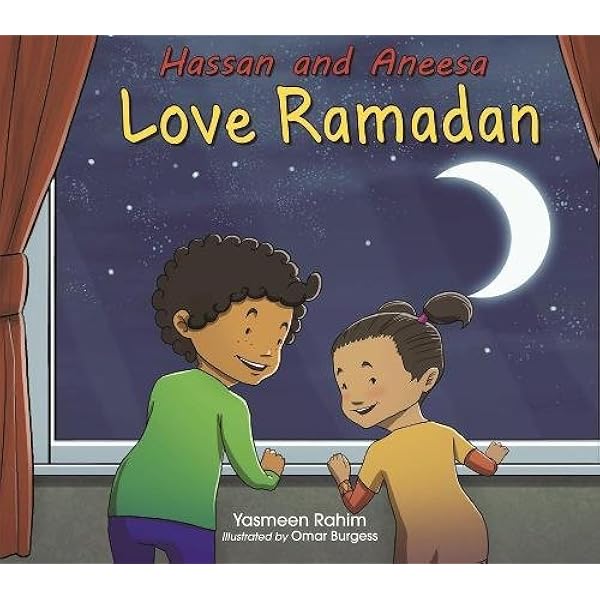 Hassan and Aneesa Love Ramadan (Hassan & Aneesa): Rahim, Yasmeen 
