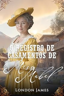 Livro O Registro de Casamentos de Miss Mabel (As Noivas do Registro de Casamentos de Miss Mabel)