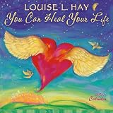 You Can Heal Your Life, Louise Hay 2011 Wall Calendar by