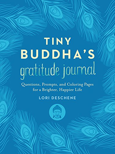 Tiny Buddha’s Gratitude Journal: Questions, Prompts, and Coloring Pages for a Brighter, Happier Life