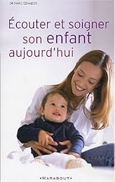 Écouter et soigner son enfant aujourd'hui