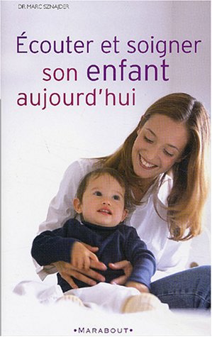 Écouter et soigner son enfant aujourd'hui