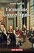 L'Economiste, la cour et la patrie (Histoire) (French Edition) by