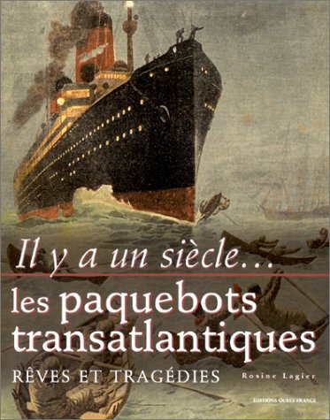 Il y a un siècle, les paquebots transatlantiques