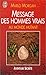 Message des hommes vrais au monde mutant by 