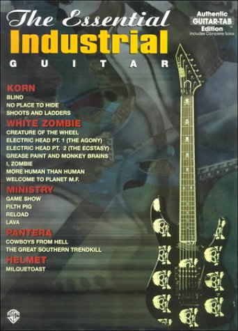 The Essential Industrial Guitar: Authentic Guitar TAB (The Essential Guitar Series)