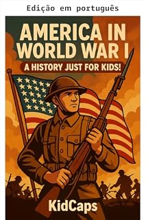 Livro A América na Primeira Guerra Mundial: uma história só para crianças!