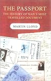 The Passport: The History of Man's Most Travelled Document