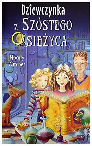 Dziewczynka z Szostego Ksiezyca. Tom 1 (polish)