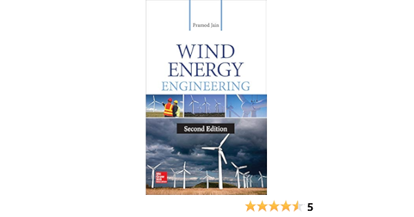 Wind Energy Engineering Second Edition Jain Pramod 9780071843843 Amazon Com Books