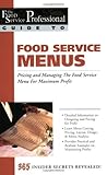 Food Service Menus: Pricing and Managing the Food Service Menu for Maximun Profit (The Food Service Professional Guide to Series 13) (The Food Service Professionals Guide To)