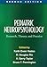 Pediatric Neuropsychology, Second Edition: Research, Theory, and Practice (The Science and Practice of Neuropsychology)