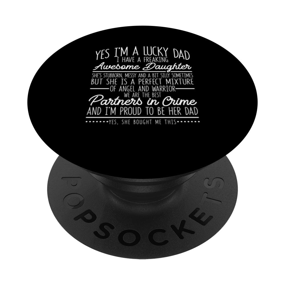 Yes I'm A Lucky Dad Awesome Daughter Funny Father's Day PopSockets Swappable PopGrip