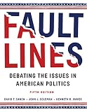Faultlines: Debating the Issues in American Politics (Fifth Edition)