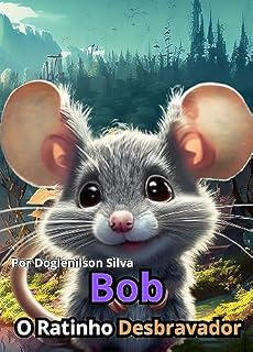 Livro Bob: O Ratinho Desbravador