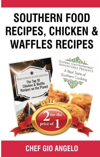 Southern Food Recipes, Chicken &amp; Waffles Recipes: Book Bundle Package
