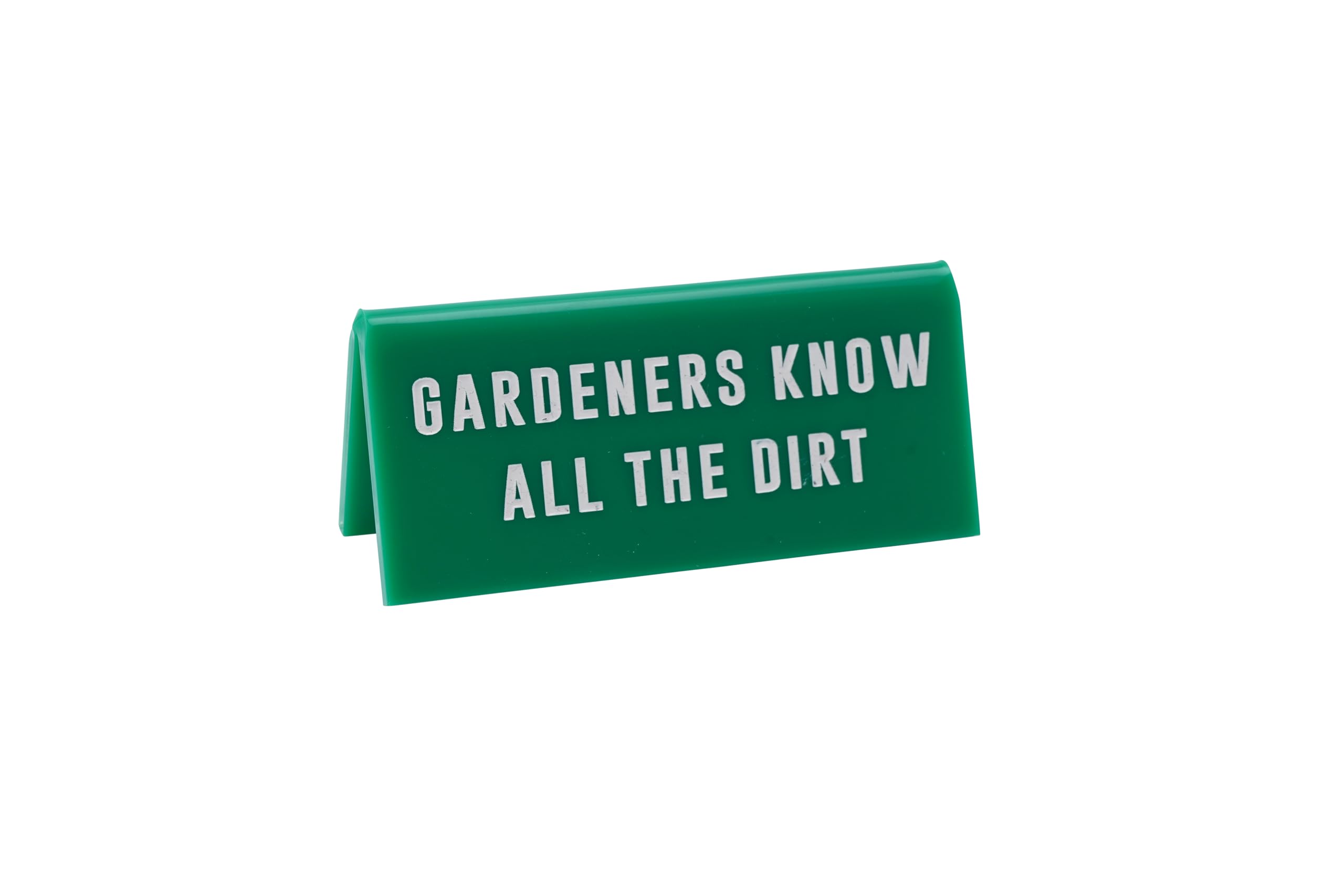 CGB Giftware | Green Acrylic Desk Sign ‘Gardener's Know All The Dirt’ | Made in the UK | GB07043