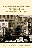 Emerging German-Language Novelists of the Twenty-First Century (Studies in German Literature Linguis by Lyn Marven, Stuart Taberner