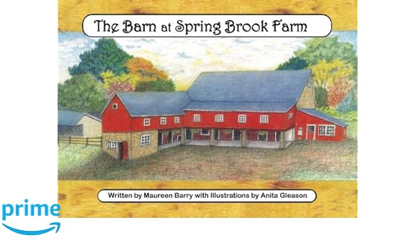 The Barn At Spring Brook Farm Maureen Barry Anita Gleason
