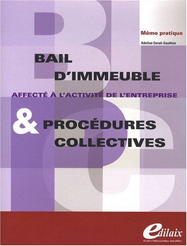 Bail d'immeuble affecté à l'activité de l'entreprise & procédures collectives
