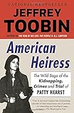 American Heiress: The Wild Saga of the Kidnapping, Crimes and Trial of Patty Hearst