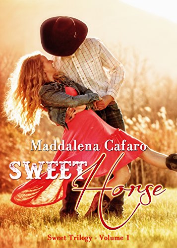 Maddalena Cafaro - Sweet Trilogy Vol. 1 - Sweet Horse (2016)