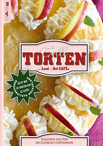 Tolle Torten Aus Land Hofcafes Schleswig Holstein Und Mecklenburg Vorpommern Hans D Lucas Amazon De Bucher