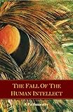 The Fall of the Human Intellect
