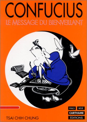 Confucius : Le message du Bienveillant by (Paperback)
