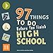 97 Things to Do Before You Finish High School by Erika Stalder, Steven Jenkins