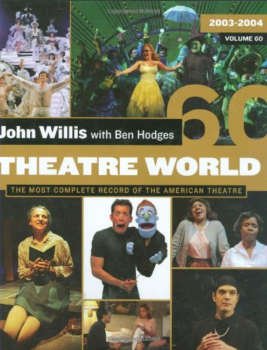 Theatre World Volume 60: 2003-2004 by John Willis, Ben Hodges