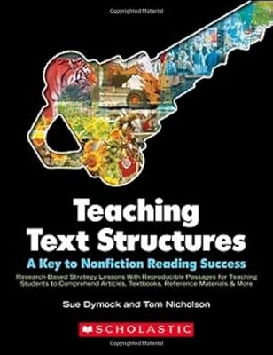 Teaching Text Structures: A Key to Nonfiction Reading Success: Research-Based Strategy Lessons With Reproducible Passages for Teaching Students to ... Textbooks, Reference Materials & More