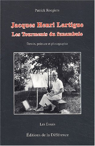 Jacques Henri Lartigue, les tourments du funambule