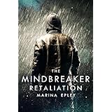 Retaliation: A YA dystopian adventure (The Mind Breaker Series Book 2)