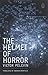 The Helmet of Horror: The Myth of Theseus and the Minotaur (The Myths)