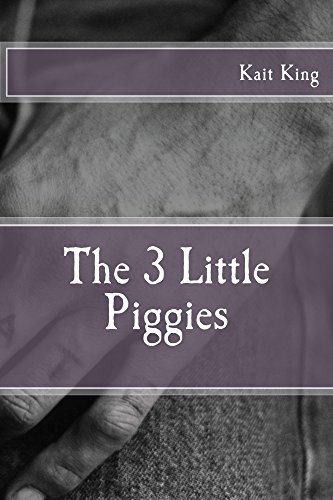 The 3 Little Piggies by [King, Kait]