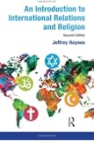 An Introduction to International Relations and Religion