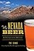 Nevada Beer: An Intoxicating History (American Palate) by Pat Evans, Great Basin Brewing founder Tom Young