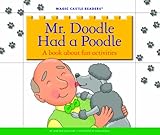 Mr. Doodle Had a Poodle: A Book about Fun Activities (Magic Castle Readers: Language Arts)
