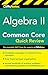CliffsNotes Algebra II Common Core Quick Review