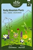 Rocky Mountain Plants: Family Field Guide Series, Volume 2 by Garrick Pfaffman, Hilary Forsyth